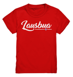 Lausbua - Kids Premium Shirt