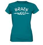 BRAZN WEG! - Ladies Premium Shirt