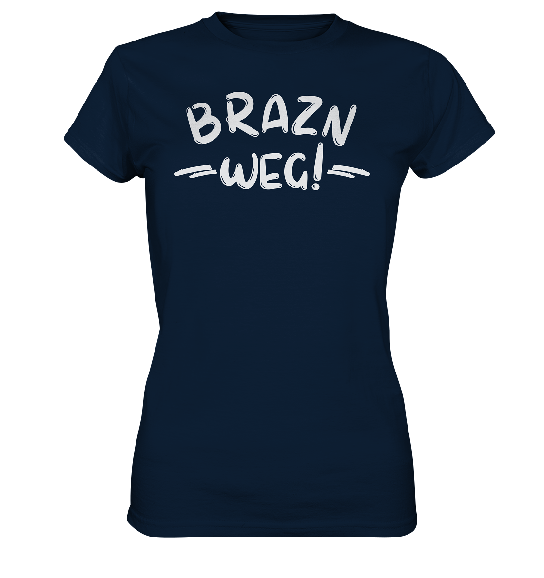 BRAZN WEG! - Ladies Premium Shirt