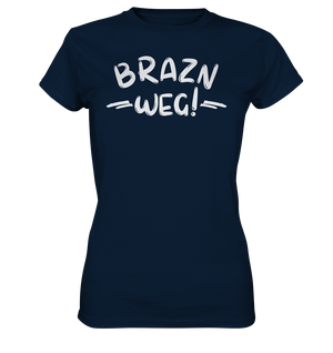 BRAZN WEG! - Ladies Premium Shirt