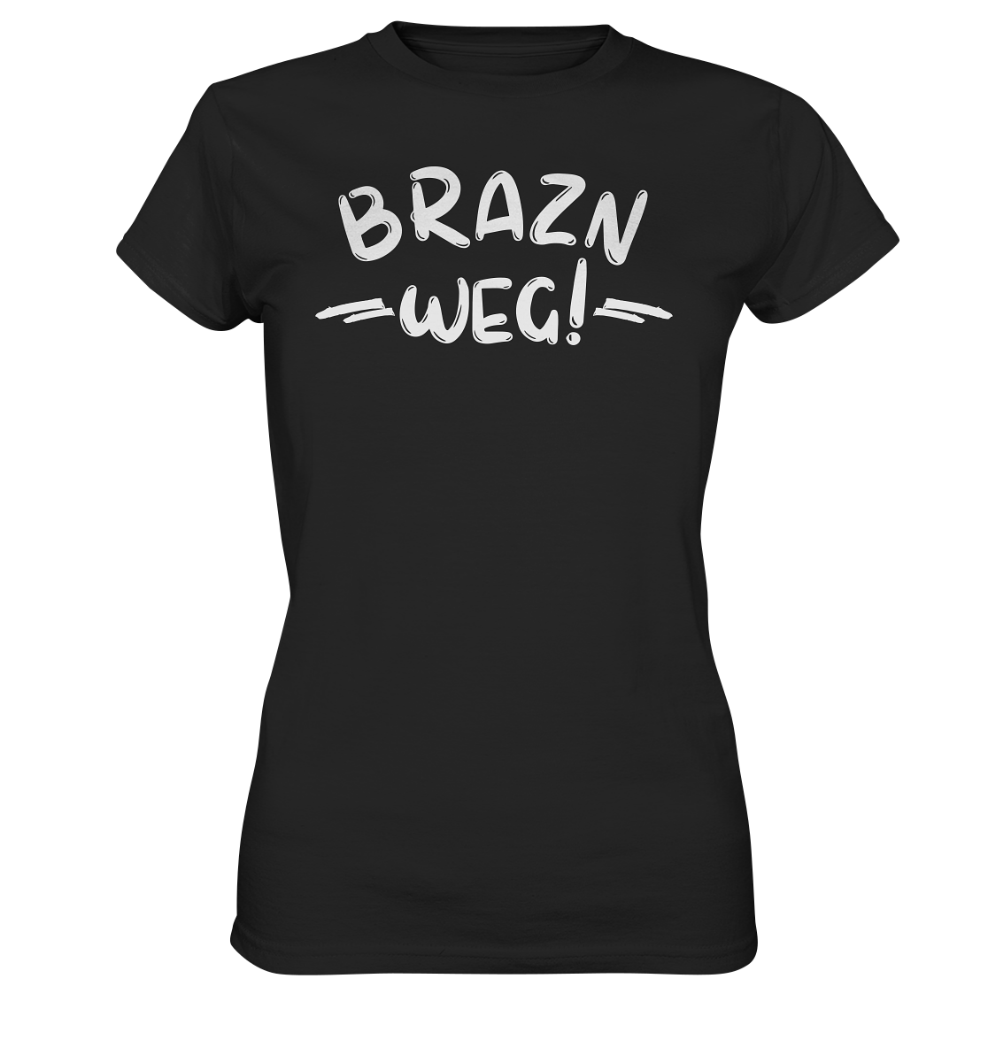 BRAZN WEG! - Ladies Premium Shirt