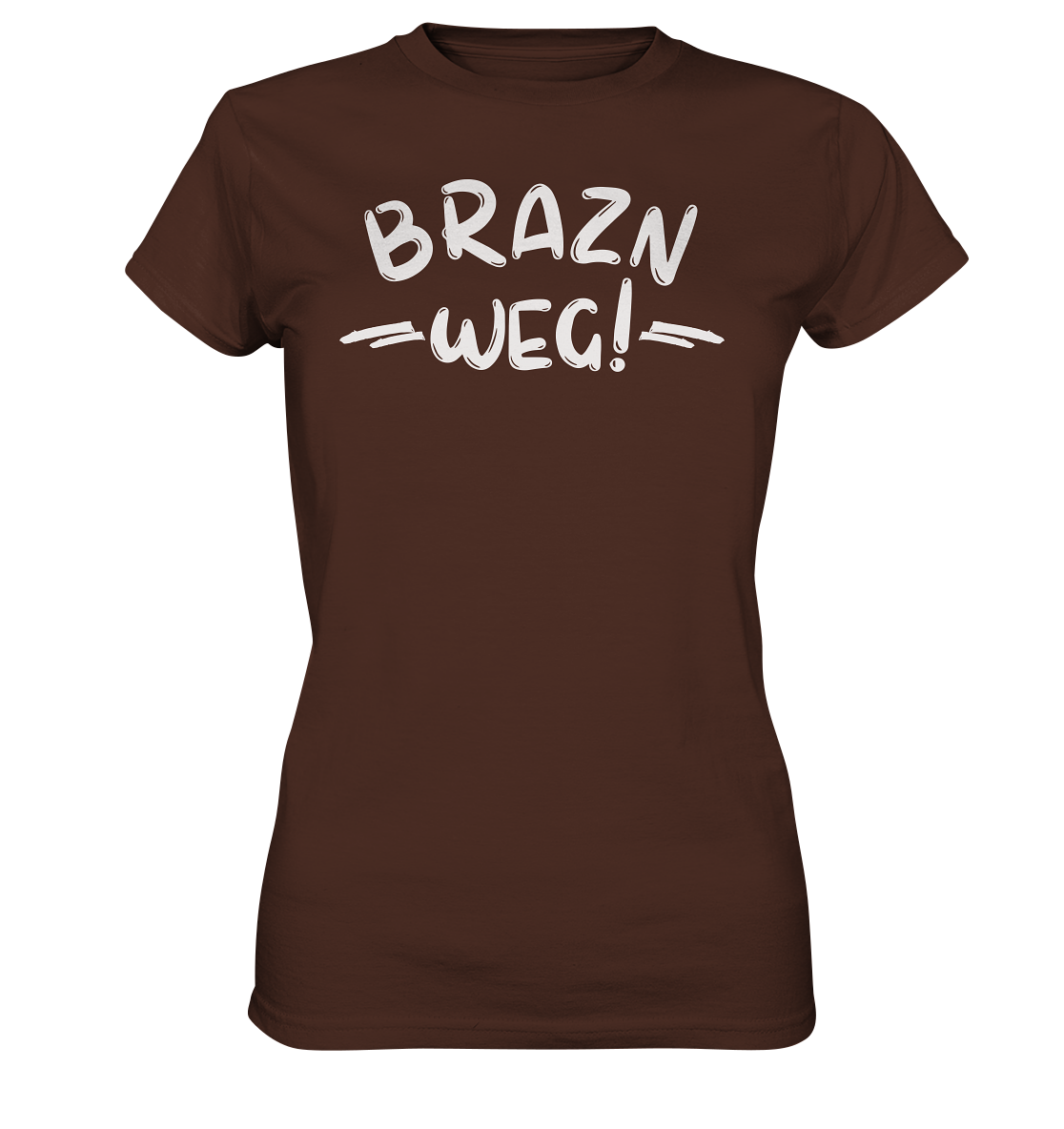 BRAZN WEG! - Ladies Premium Shirt