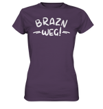 BRAZN WEG! - Ladies Premium Shirt