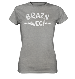 BRAZN WEG! - Ladies Premium Shirt