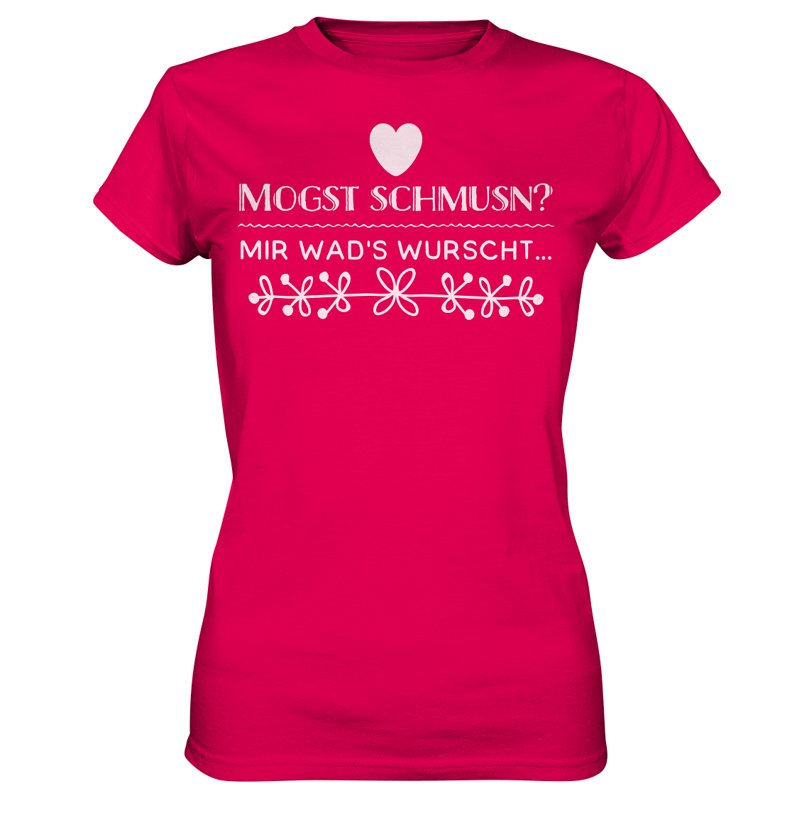 MOGST SCHMUSN? - Ladies Premium Shirt