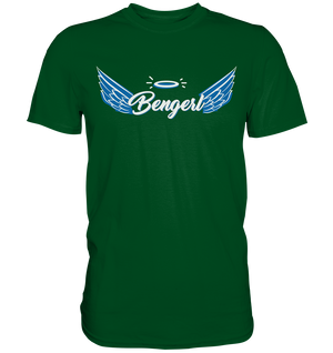 BENGERL  - Premium Shirt