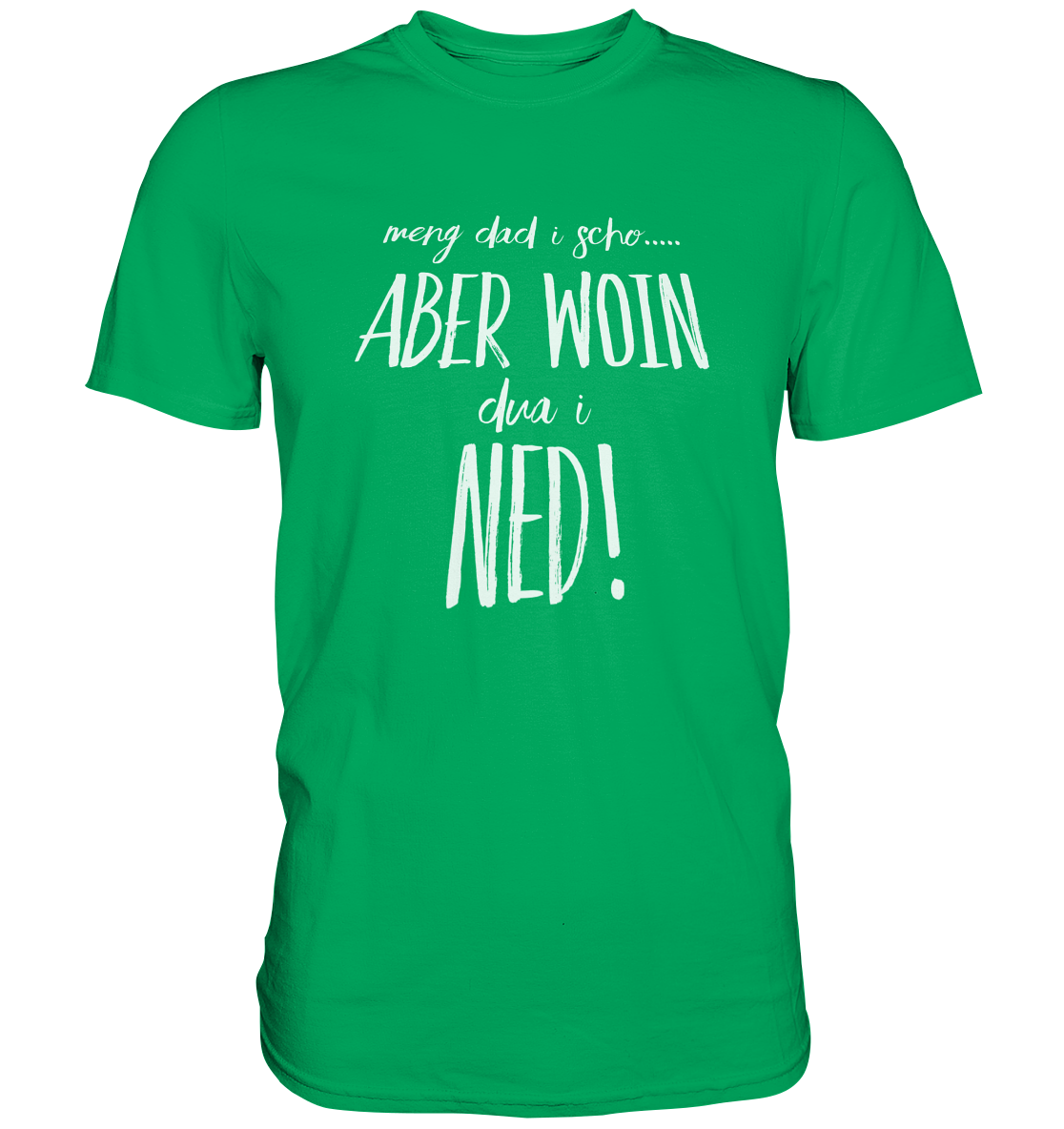 MENG DAD I SCHO.... - Premium Shirt