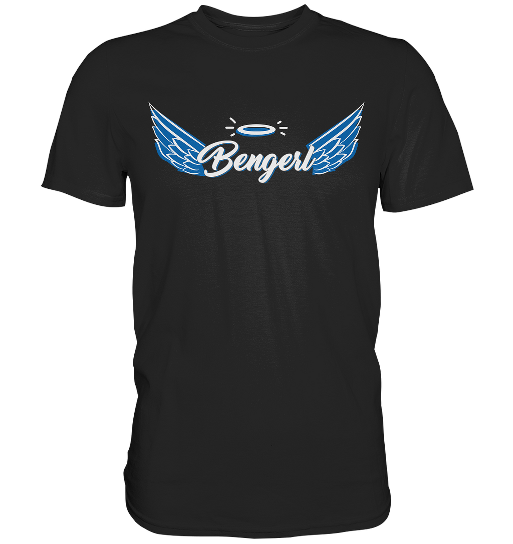 BENGERL  - Premium Shirt