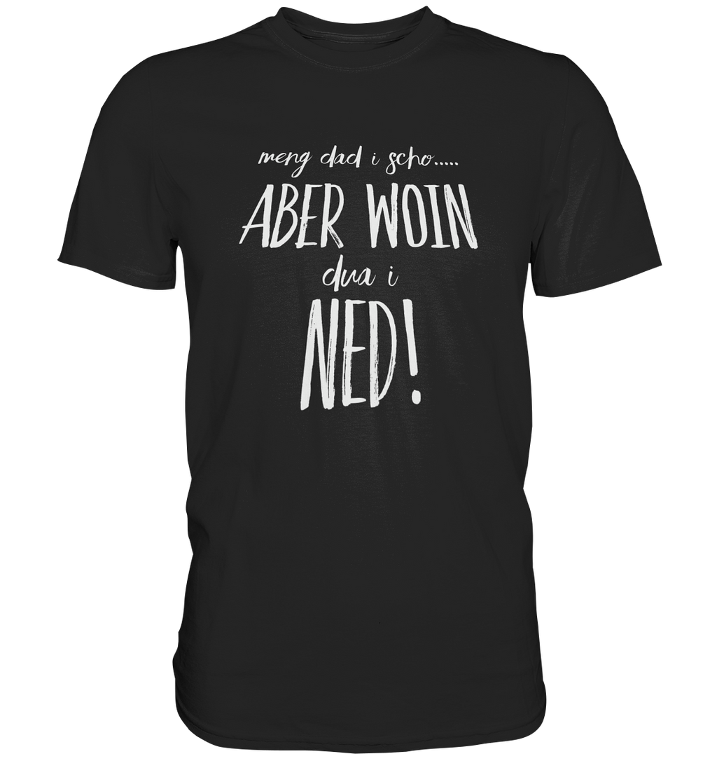 MENG DAD I SCHO.... - Premium Shirt