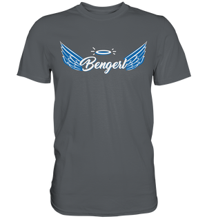 BENGERL  - Premium Shirt