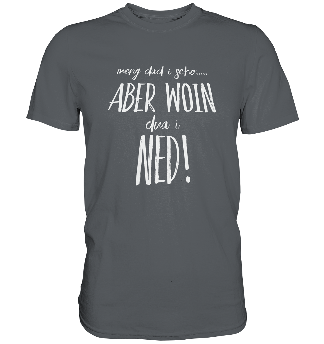 MENG DAD I SCHO.... - Premium Shirt