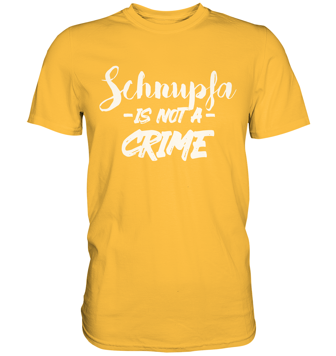 Schnupfa is not a Crime  - Premium Shirt