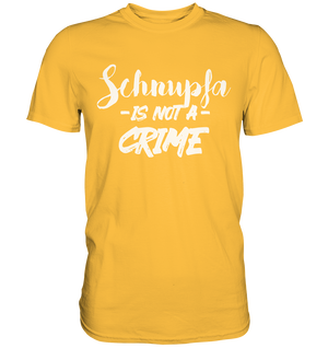 Schnupfa is not a Crime  - Premium Shirt