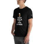 -KEEP CALM UND TRINK A MASS- Kurzärmeliges Unisex-T-Shirt