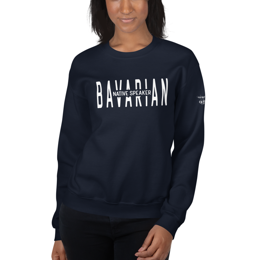 -BAVARIAN NATIVE SPEAKER- Sweatshirt