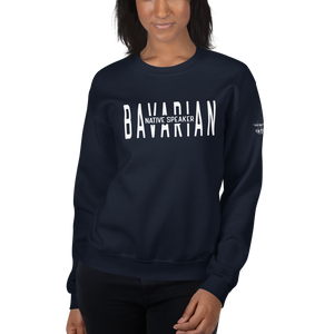 -BAVARIAN NATIVE SPEAKER- Sweatshirt