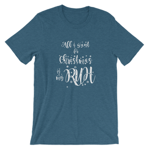 -ALL I WANT FOR CHRISTMAS IS MY RUH- Kurzärmeliges Unisex-T-Shirt