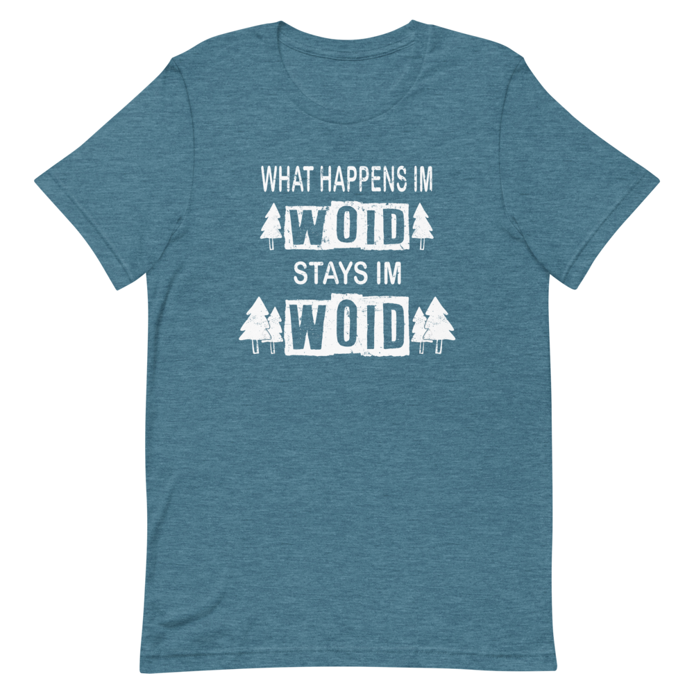 -WHAT HAPPENS IM WOID....-Kurzärmeliges Unisex-T-Shirt