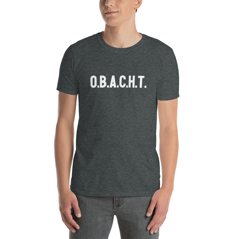 -O.B.A.C.H.T.- Kurzärmeliges Unisex-T-Shirt