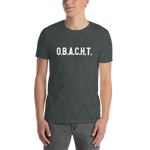 -O.B.A.C.H.T.- Kurzärmeliges Unisex-T-Shirt