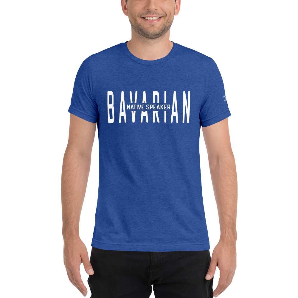 -BAVARIAN NATIVE SPEAKER- Kurzärmeliges T-Shirt