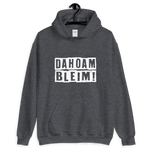 -DAHOAM BLEIM- Kapuzenpullover