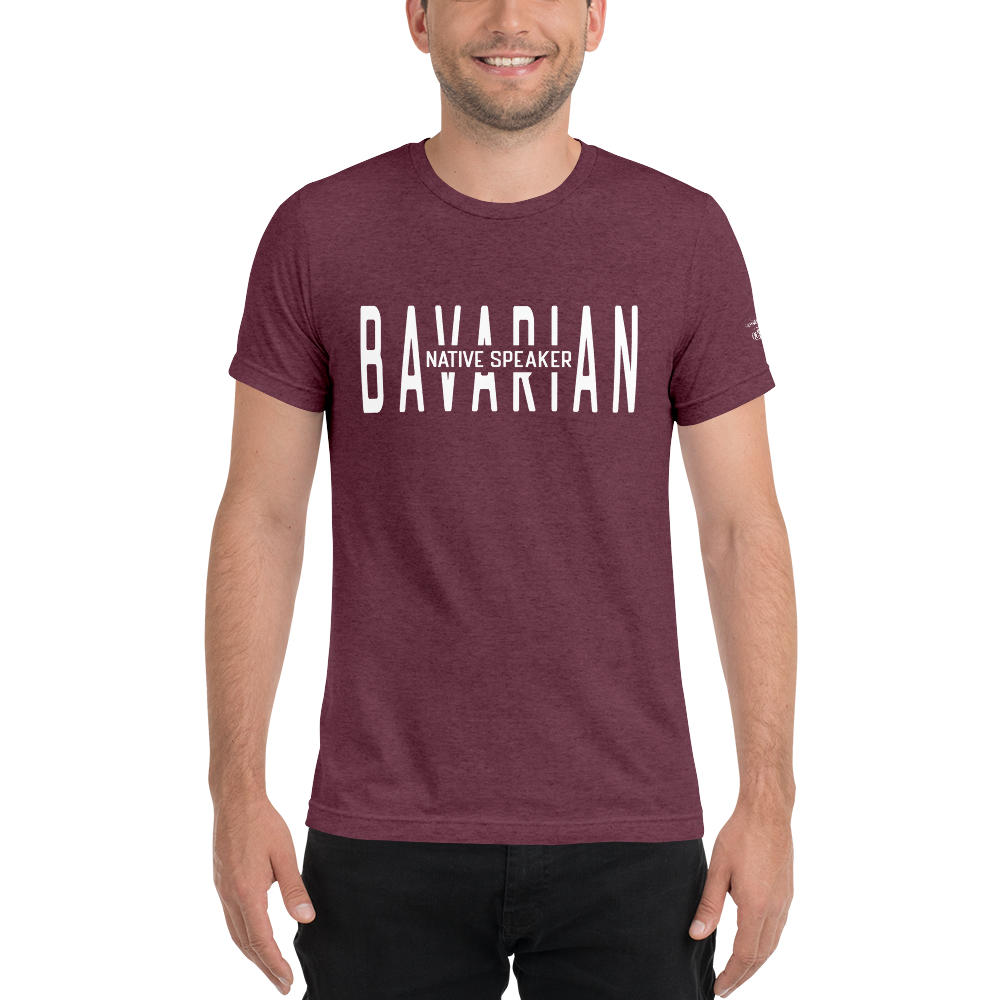 -BAVARIAN NATIVE SPEAKER- Kurzärmeliges T-Shirt