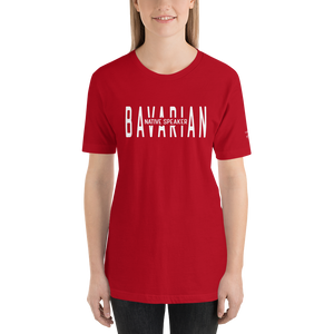 -BAVARIAN NATIVE SPEAKER- Kurzärmeliges Unisex-T-Shirt