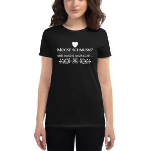 -MOGST SCHMUSN?- Frauen Kurzarm T-Shirt