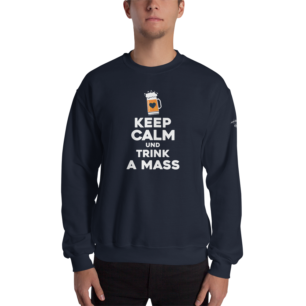 -KEEP CALM UND TRINK A MASS- Sweatshirt