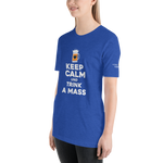 -KEEP CALM UND TRINK A MASS- Kurzärmeliges Unisex-T-Shirt