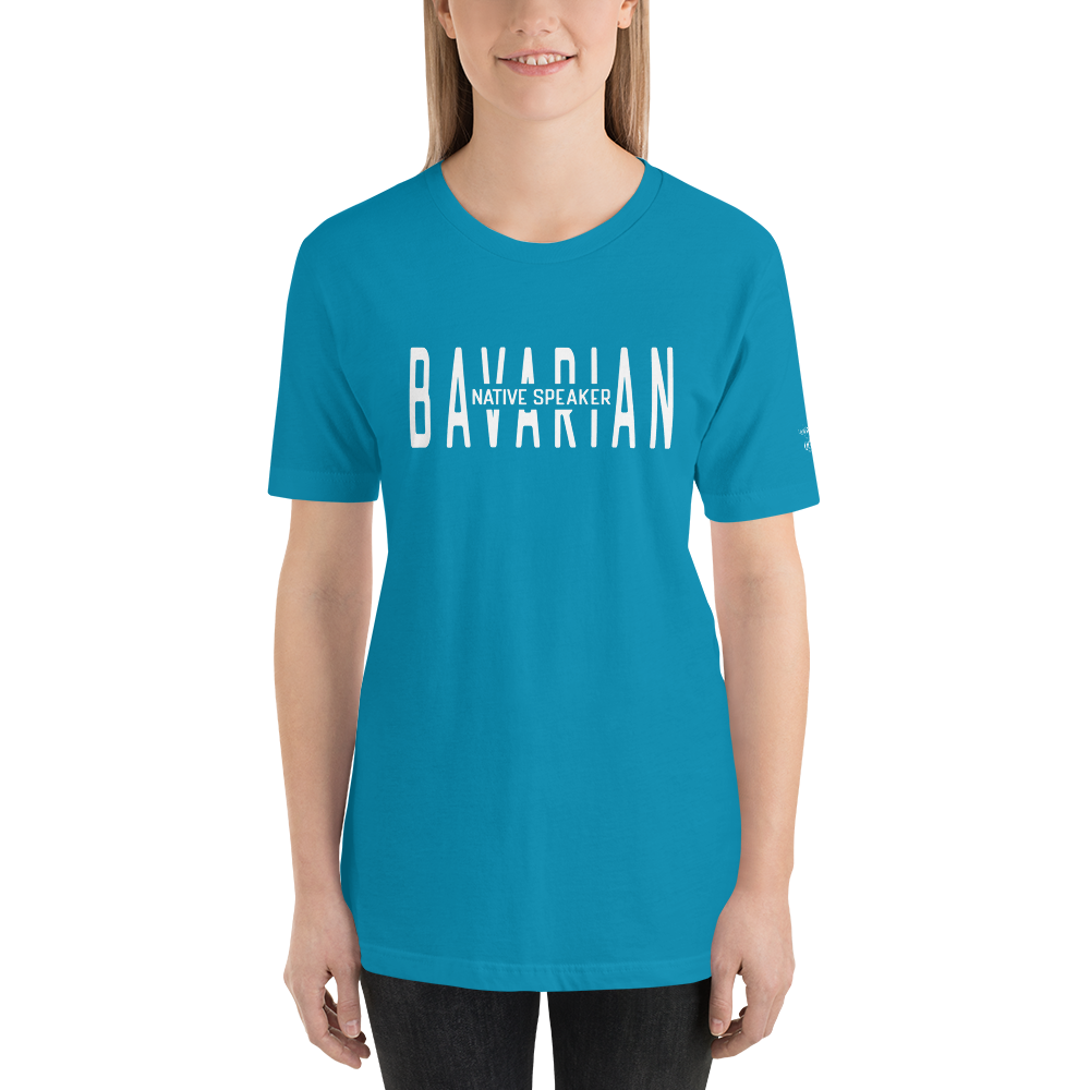 -BAVARIAN NATIVE SPEAKER- Kurzärmeliges Unisex-T-Shirt