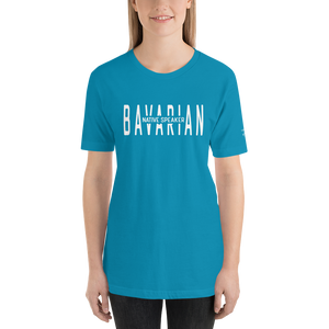 -BAVARIAN NATIVE SPEAKER- Kurzärmeliges Unisex-T-Shirt