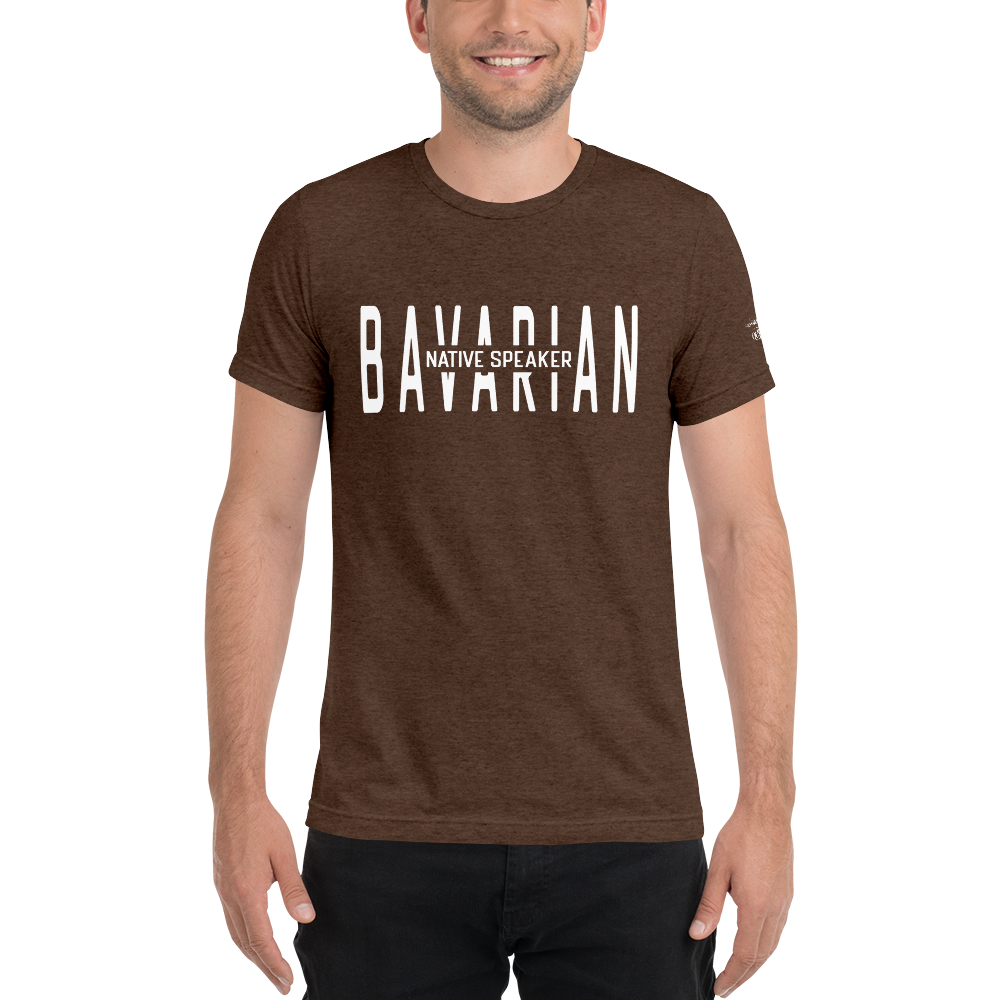 -BAVARIAN NATIVE SPEAKER- Kurzärmeliges T-Shirt