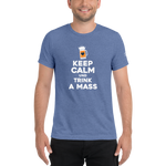 -KEPP CALM UND TRINK A MASS- Kurzärmeliges T-Shirt