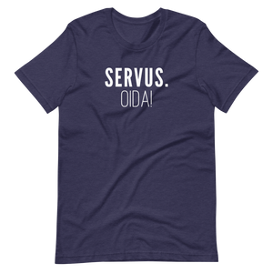 -SERVUS OIDA!- Kurzärmeliges Unisex-T-Shirt