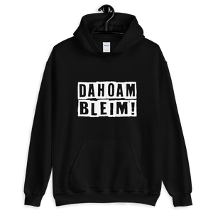 -DAHOAM BLEIM- Kapuzenpullover