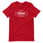 -MEI MUADA HOD GSOGT!- Kurzärmeliges Unisex-T-Shirt