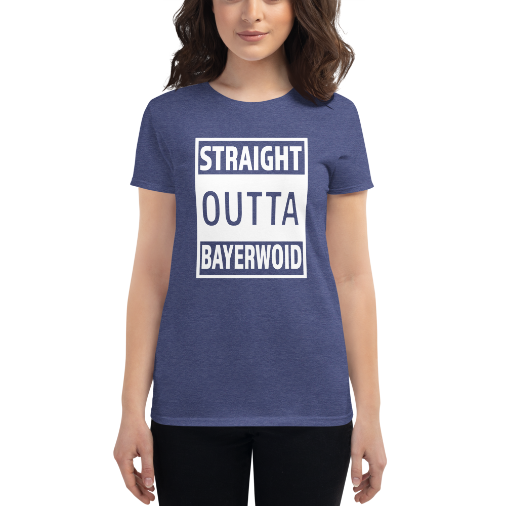 -STRAIGHT OUTTA BAYERWOID- Frauen Kurzarm T-Shirt