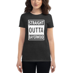 -STRAIGHT OUTTA BAYERWOID- Frauen Kurzarm T-Shirt