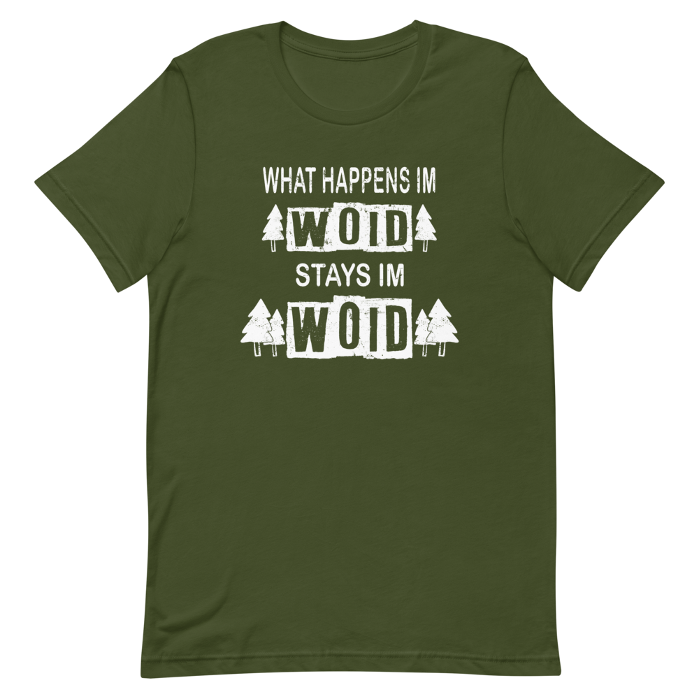 -WHAT HAPPENS IM WOID....-Kurzärmeliges Unisex-T-Shirt