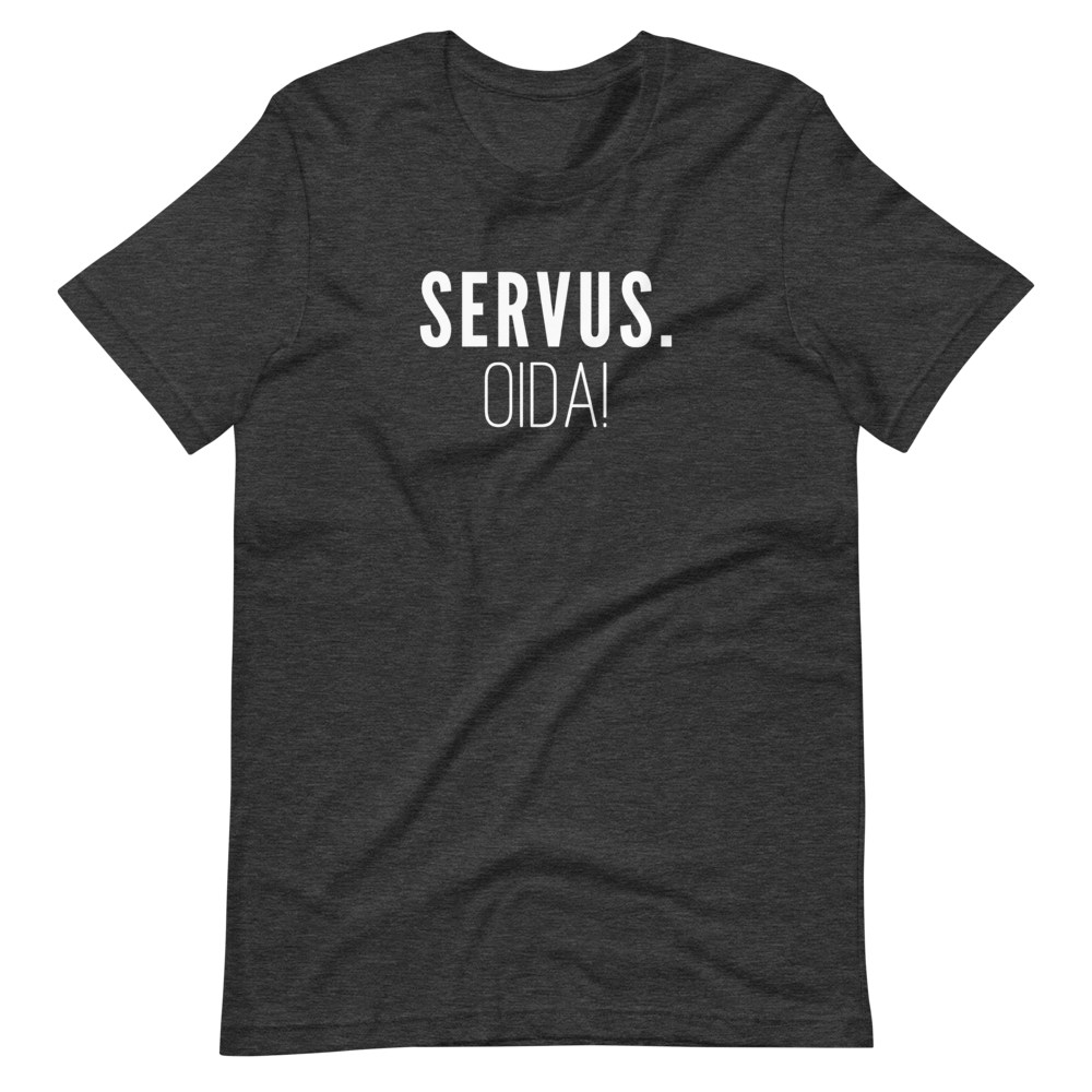 -SERVUS OIDA!- Kurzärmeliges Unisex-T-Shirt