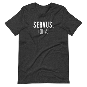 -SERVUS OIDA!- Kurzärmeliges Unisex-T-Shirt