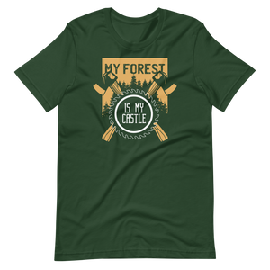 -MY FOREST IS MY CASTLE- Kurzärmeliges Unisex-T-Shirt