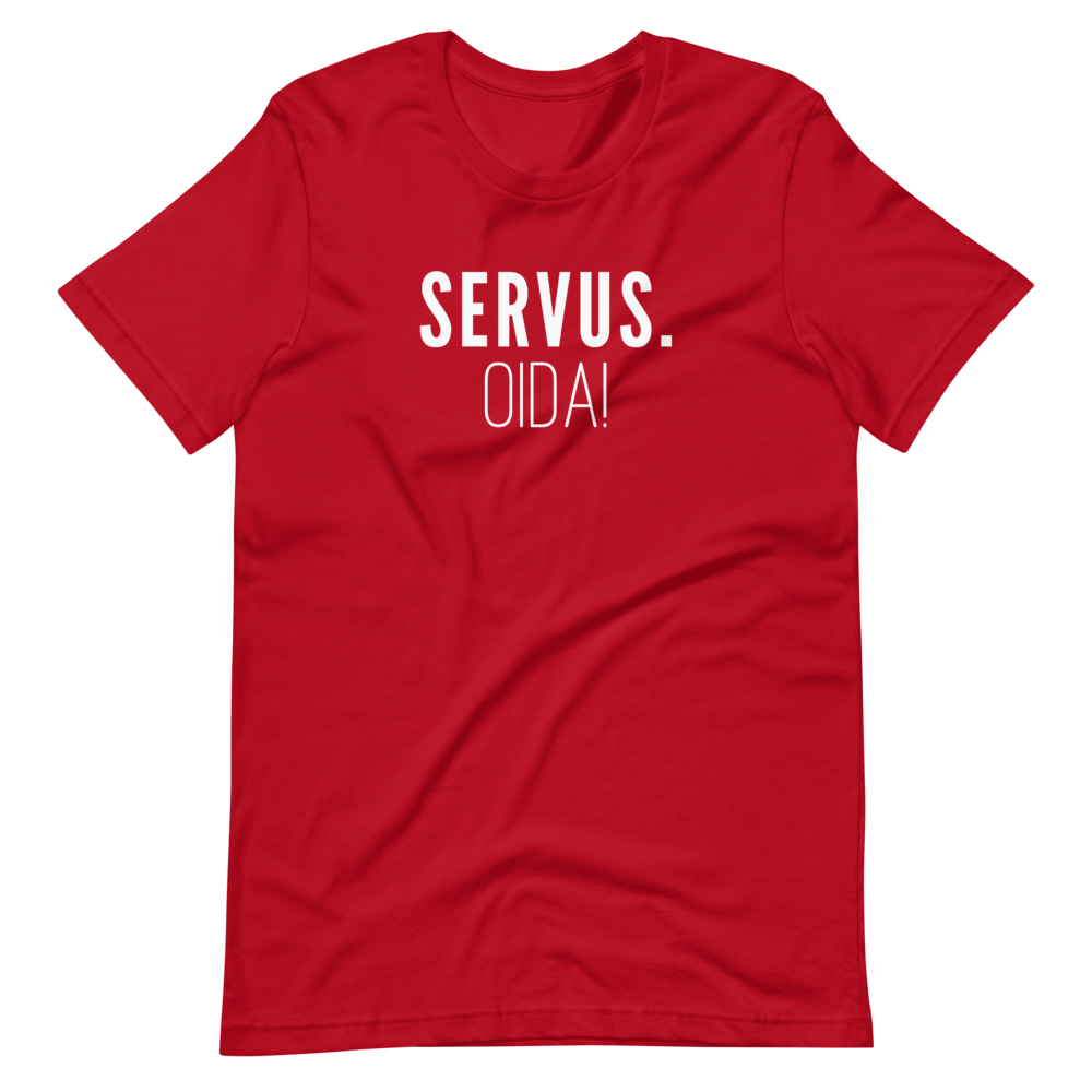 -SERVUS OIDA!- Kurzärmeliges Unisex-T-Shirt