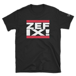 -ZEFIX!- Kurzarm-Unisex-T-Shirt