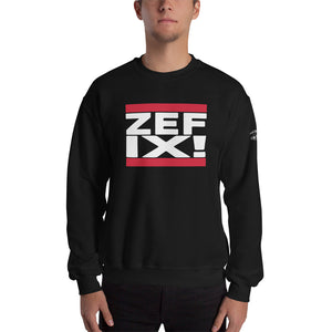 -ZEFIX!- Sweatshirt