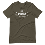 -MEI MUADA HOD GSOGT!- Kurzärmeliges Unisex-T-Shirt