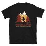 -IN DEN ALPEN BIN ICH DAHEIM- Kurzärmeliges Unisex-T-Shirt