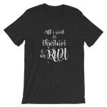 -ALL I WANT FOR CHRISTMAS IS MY RUH- Kurzärmeliges Unisex-T-Shirt